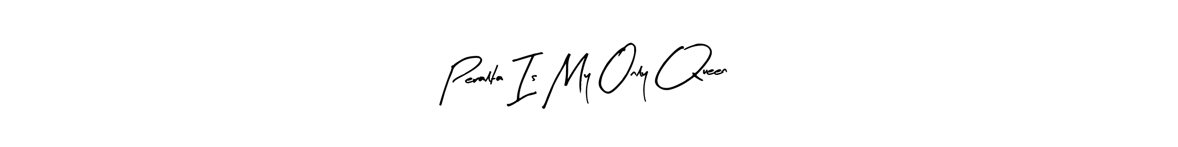 Peralta Is My Only Queen stylish signature style. Best Handwritten Sign (Arty Signature) for my name. Handwritten Signature Collection Ideas for my name Peralta Is My Only Queen. Peralta Is My Only Queen signature style 8 images and pictures png