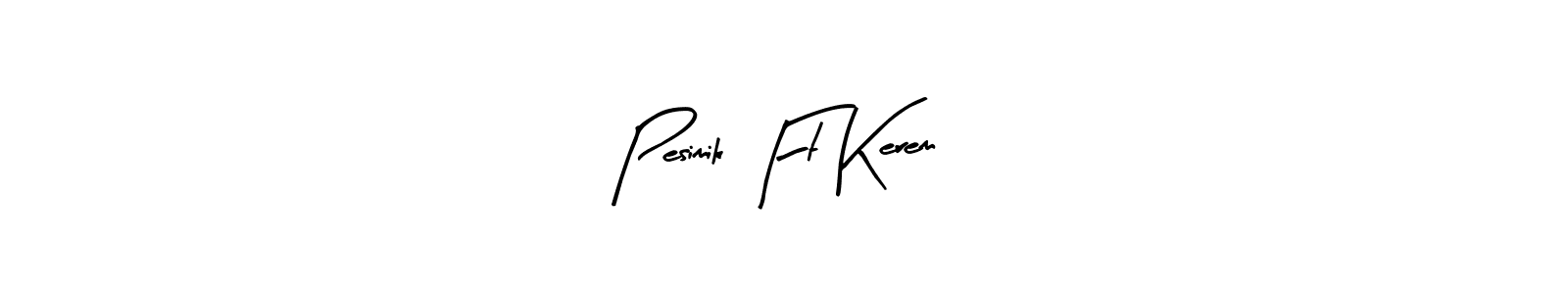 Arty Signature is a professional signature style that is perfect for those who want to add a touch of class to their signature. It is also a great choice for those who want to make their signature more unique. Get Pesimik Ft Kerem name to fancy signature for free. Pesimik Ft Kerem signature style 8 images and pictures png