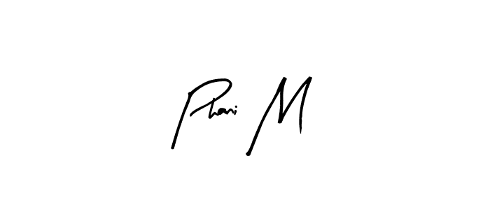 The best way (Arty Signature) to make a short signature is to pick only two or three words in your name. The name Phani M include a total of six letters. For converting this name. Phani M signature style 8 images and pictures png
