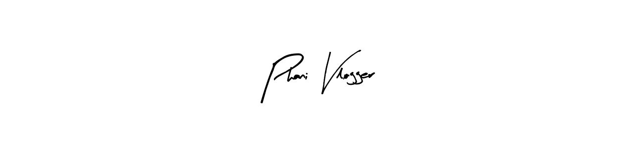 Also we have Phani Vlogger name is the best signature style. Create professional handwritten signature collection using Arty Signature autograph style. Phani Vlogger signature style 8 images and pictures png