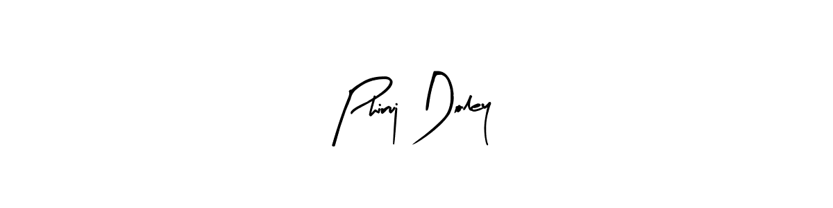 Phiruj Doley stylish signature style. Best Handwritten Sign (Arty Signature) for my name. Handwritten Signature Collection Ideas for my name Phiruj Doley. Phiruj Doley signature style 8 images and pictures png