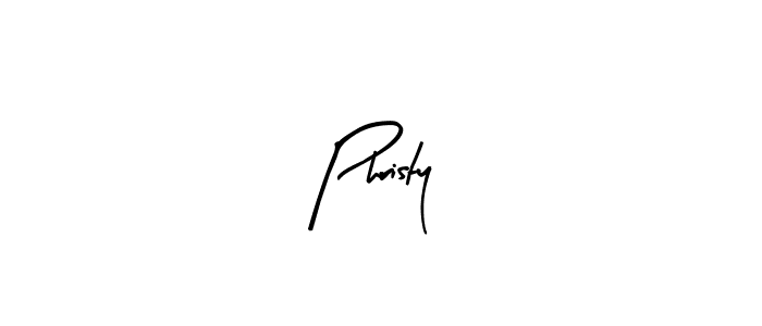 Create a beautiful signature design for name Phristy. With this signature (Arty Signature) fonts, you can make a handwritten signature for free. Phristy signature style 8 images and pictures png