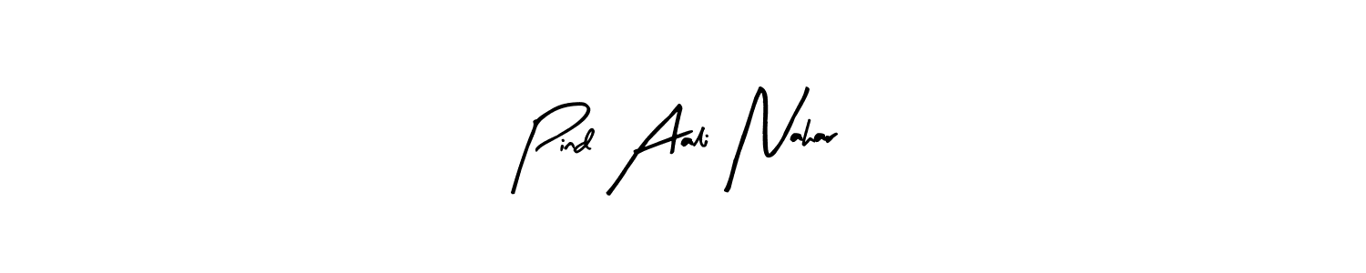 The best way (Arty Signature) to make a short signature is to pick only two or three words in your name. The name Pind Aali Nahar include a total of six letters. For converting this name. Pind Aali Nahar signature style 8 images and pictures png