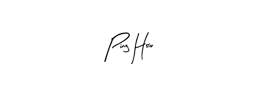Design your own signature with our free online signature maker. With this signature software, you can create a handwritten (Arty Signature) signature for name Ping Hsiu. Ping Hsiu signature style 8 images and pictures png