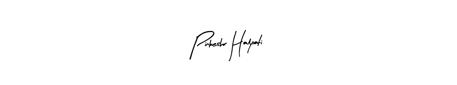 How to make Pinkeshr Halpati signature? Arty Signature is a professional autograph style. Create handwritten signature for Pinkeshr Halpati name. Pinkeshr Halpati signature style 8 images and pictures png