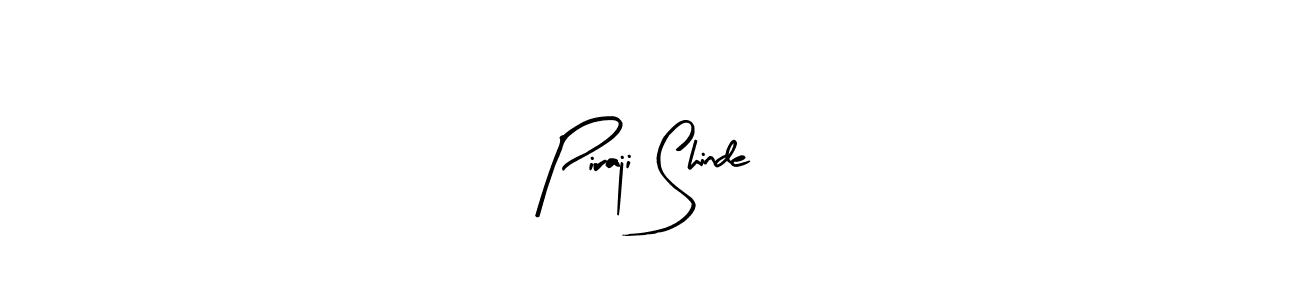 You should practise on your own different ways (Arty Signature) to write your name (Piraji Shinde) in signature. don't let someone else do it for you. Piraji Shinde signature style 8 images and pictures png