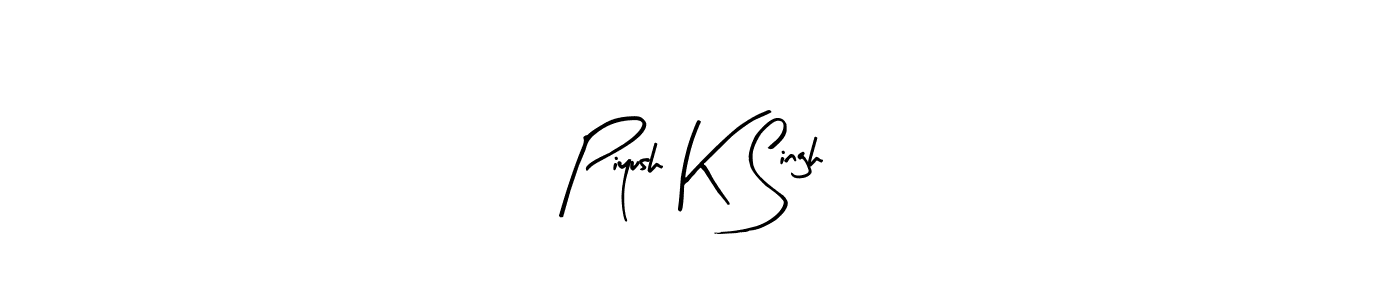 Create a beautiful signature design for name Piyush K Singh. With this signature (Arty Signature) fonts, you can make a handwritten signature for free. Piyush K Singh signature style 8 images and pictures png