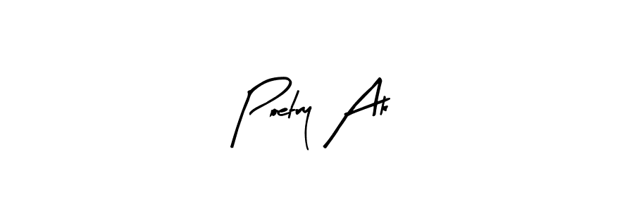 Make a beautiful signature design for name Poetry Ak. Use this online signature maker to create a handwritten signature for free. Poetry Ak signature style 8 images and pictures png