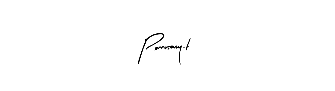 Also You can easily find your signature by using the search form. We will create Ponnusamy.t name handwritten signature images for you free of cost using Arty Signature sign style. Ponnusamy.t signature style 8 images and pictures png