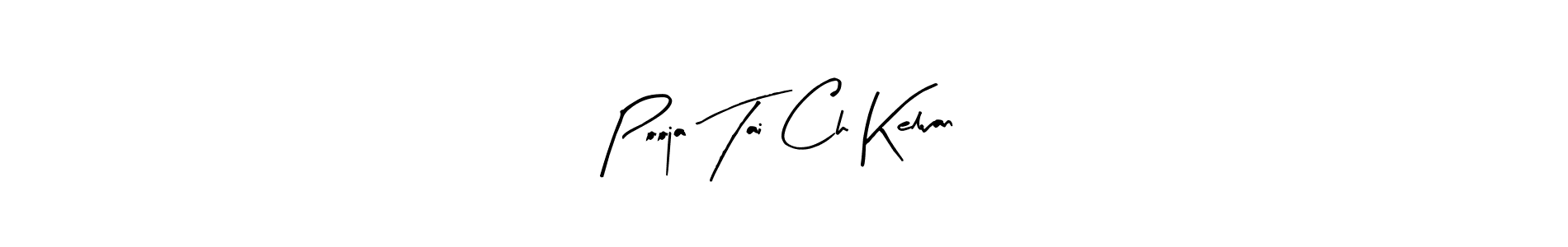 You should practise on your own different ways (Arty Signature) to write your name (Pooja Tai Ch Kelvan) in signature. don't let someone else do it for you. Pooja Tai Ch Kelvan signature style 8 images and pictures png