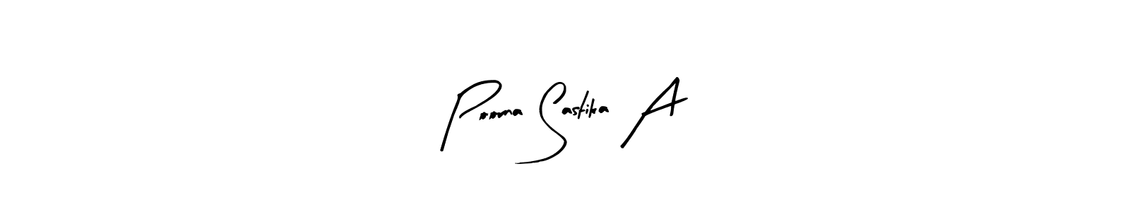 Also we have Poorna Sastika A name is the best signature style. Create professional handwritten signature collection using Arty Signature autograph style. Poorna Sastika A signature style 8 images and pictures png