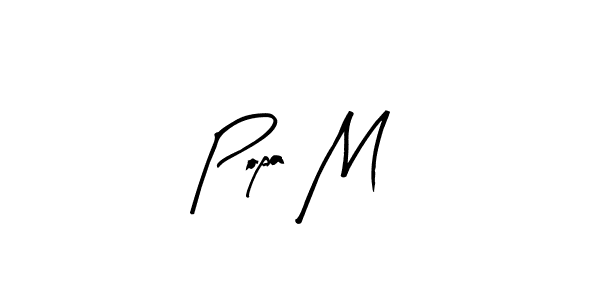 Popa M stylish signature style. Best Handwritten Sign (Arty Signature) for my name. Handwritten Signature Collection Ideas for my name Popa M. Popa M signature style 8 images and pictures png