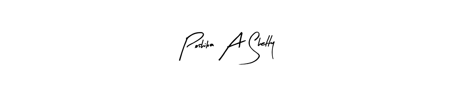 How to make Poshika A Shetty name signature. Use Arty Signature style for creating short signs online. This is the latest handwritten sign. Poshika A Shetty signature style 8 images and pictures png