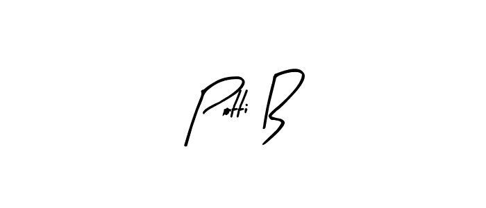 It looks lik you need a new signature style for name Potti B. Design unique handwritten (Arty Signature) signature with our free signature maker in just a few clicks. Potti B signature style 8 images and pictures png