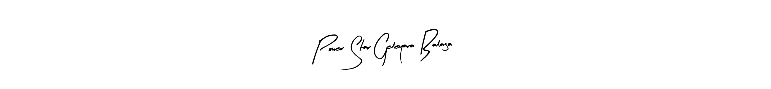 Also we have Power Star Geleyara Balaga name is the best signature style. Create professional handwritten signature collection using Arty Signature autograph style. Power Star Geleyara Balaga signature style 8 images and pictures png