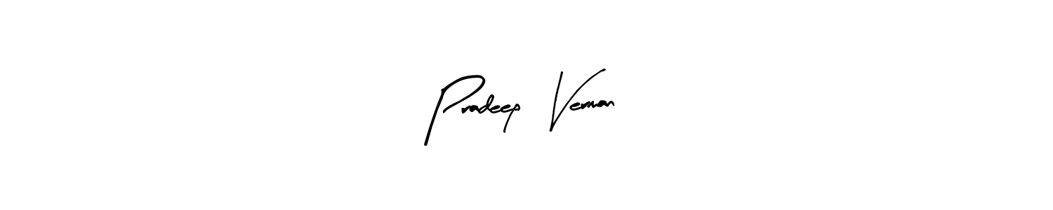 You should practise on your own different ways (Arty Signature) to write your name (Pradeep  Verman) in signature. don't let someone else do it for you. Pradeep  Verman signature style 8 images and pictures png