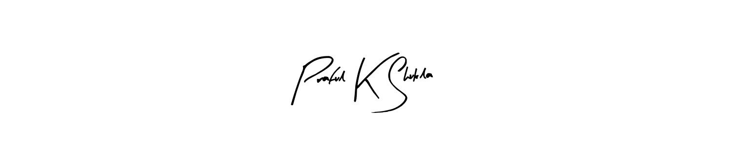 Use a signature maker to create a handwritten signature online. With this signature software, you can design (Arty Signature) your own signature for name Praful K Shukla. Praful K Shukla signature style 8 images and pictures png