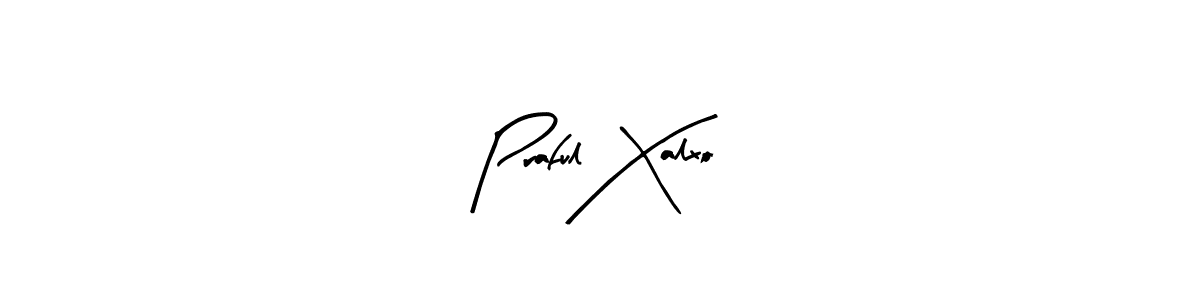 Make a beautiful signature design for name Praful Xalxo. With this signature (Arty Signature) style, you can create a handwritten signature for free. Praful Xalxo signature style 8 images and pictures png