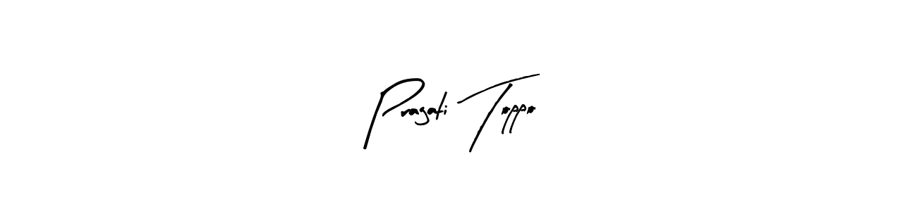 You should practise on your own different ways (Arty Signature) to write your name (Pragati Toppo) in signature. don't let someone else do it for you. Pragati Toppo signature style 8 images and pictures png