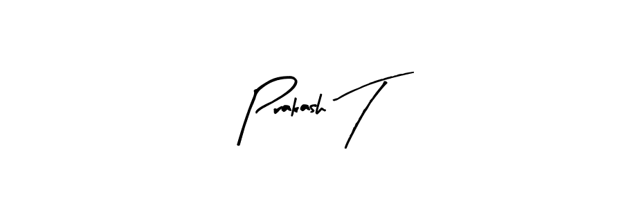 How to make Prakash T signature? Arty Signature is a professional autograph style. Create handwritten signature for Prakash T name. Prakash T signature style 8 images and pictures png