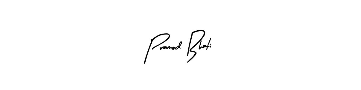 You should practise on your own different ways (Arty Signature) to write your name (Pramod Bhati) in signature. don't let someone else do it for you. Pramod Bhati signature style 8 images and pictures png