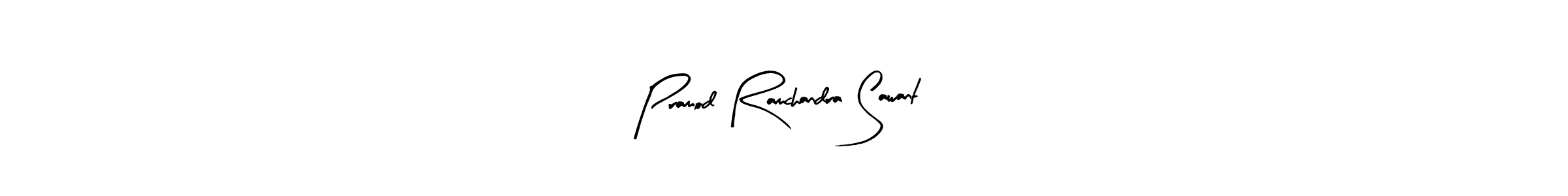 Also we have Pramod Ramchandra Sawant name is the best signature style. Create professional handwritten signature collection using Arty Signature autograph style. Pramod Ramchandra Sawant signature style 8 images and pictures png
