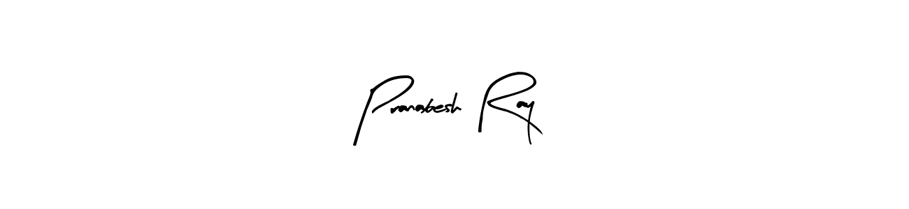 How to make Pranabesh Ray name signature. Use Arty Signature style for creating short signs online. This is the latest handwritten sign. Pranabesh Ray signature style 8 images and pictures png