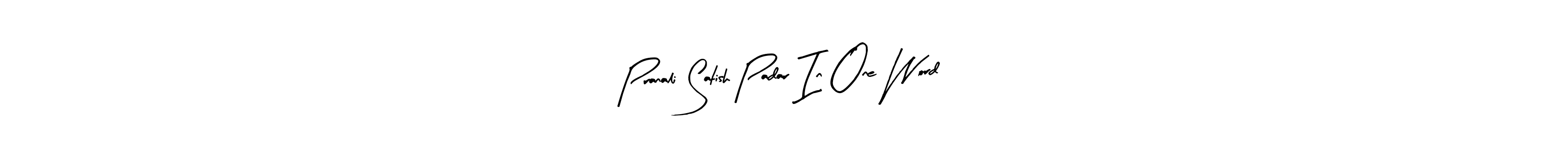 How to make Pranali Satish Padar In One Word name signature. Use Arty Signature style for creating short signs online. This is the latest handwritten sign. Pranali Satish Padar In One Word signature style 8 images and pictures png