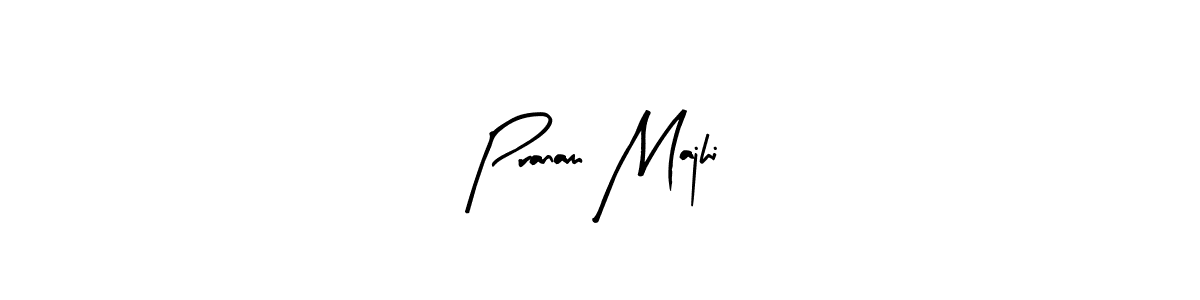 Pranam Majhi stylish signature style. Best Handwritten Sign (Arty Signature) for my name. Handwritten Signature Collection Ideas for my name Pranam Majhi. Pranam Majhi signature style 8 images and pictures png