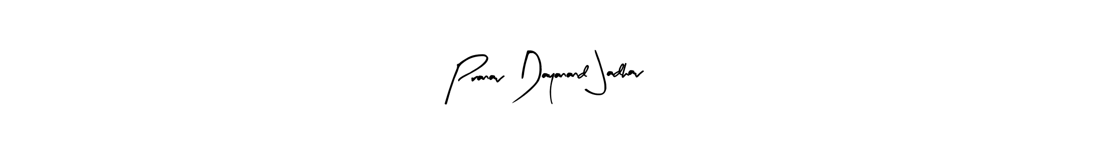 Create a beautiful signature design for name Pranav Dayanand Jadhav. With this signature (Arty Signature) fonts, you can make a handwritten signature for free. Pranav Dayanand Jadhav signature style 8 images and pictures png