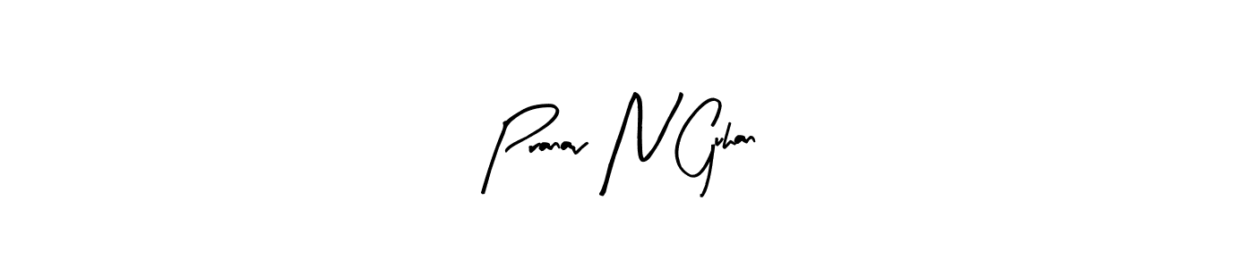 Also we have Pranav N Guhan name is the best signature style. Create professional handwritten signature collection using Arty Signature autograph style. Pranav N Guhan signature style 8 images and pictures png