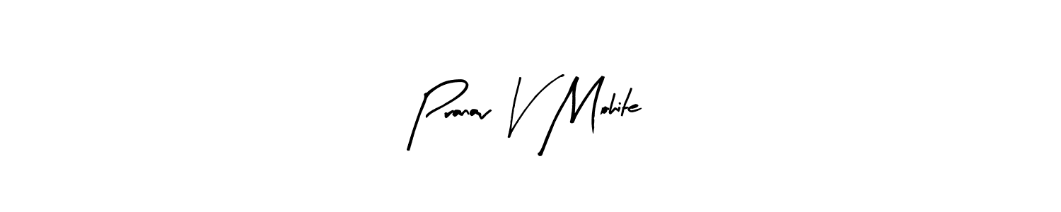 How to make Pranav V Mohite name signature. Use Arty Signature style for creating short signs online. This is the latest handwritten sign. Pranav V Mohite signature style 8 images and pictures png