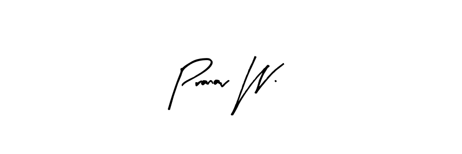 This is the best signature style for the Pranav W. name. Also you like these signature font (Arty Signature). Mix name signature. Pranav W. signature style 8 images and pictures png