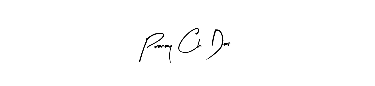 How to make Pranay Ch Das signature? Arty Signature is a professional autograph style. Create handwritten signature for Pranay Ch Das name. Pranay Ch Das signature style 8 images and pictures png