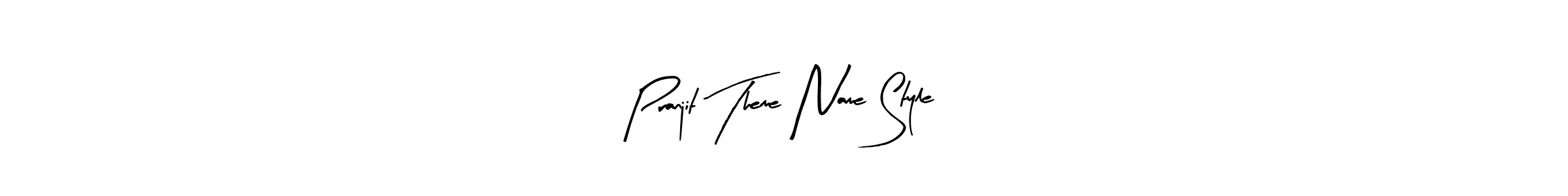 Make a beautiful signature design for name Pranjit Theme Name Style. Use this online signature maker to create a handwritten signature for free. Pranjit Theme Name Style signature style 8 images and pictures png