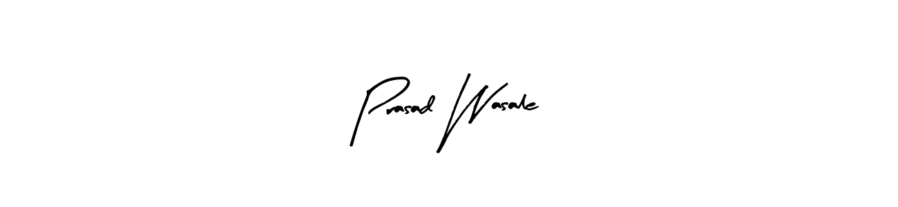 You should practise on your own different ways (Arty Signature) to write your name (Prasad Wasale) in signature. don't let someone else do it for you. Prasad Wasale signature style 8 images and pictures png