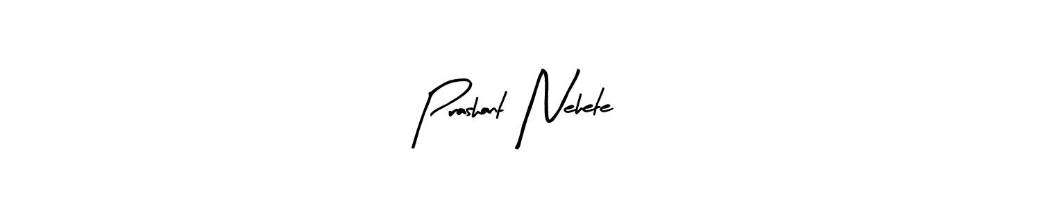 How to make Prashant Nehete signature? Arty Signature is a professional autograph style. Create handwritten signature for Prashant Nehete name. Prashant Nehete signature style 8 images and pictures png