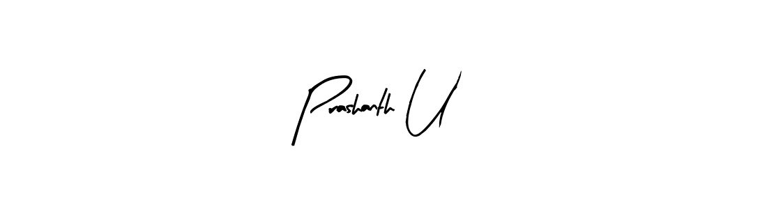 You should practise on your own different ways (Arty Signature) to write your name (Prashanth U) in signature. don't let someone else do it for you. Prashanth U signature style 8 images and pictures png