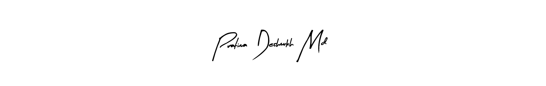 Make a short Pratima Deshmukh Md signature style. Manage your documents anywhere anytime using Arty Signature. Create and add eSignatures, submit forms, share and send files easily. Pratima Deshmukh Md signature style 8 images and pictures png