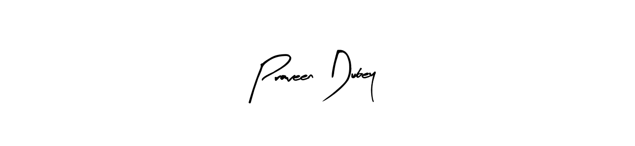 How to make Praveen Dubey signature? Arty Signature is a professional autograph style. Create handwritten signature for Praveen Dubey name. Praveen Dubey signature style 8 images and pictures png