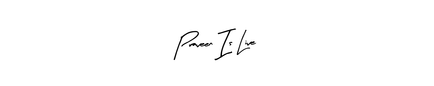 Use a signature maker to create a handwritten signature online. With this signature software, you can design (Arty Signature) your own signature for name Praveen Is Live. Praveen Is Live signature style 8 images and pictures png