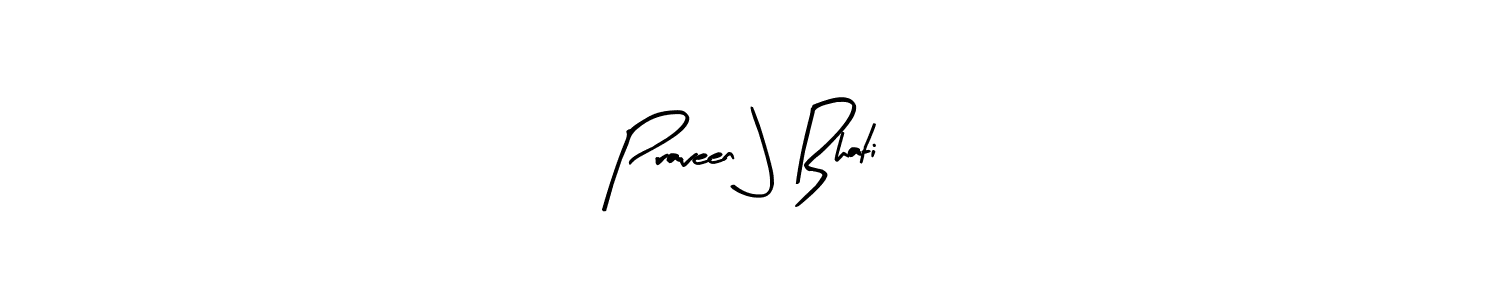 Use a signature maker to create a handwritten signature online. With this signature software, you can design (Arty Signature) your own signature for name Praveen J Bhati. Praveen J Bhati signature style 8 images and pictures png