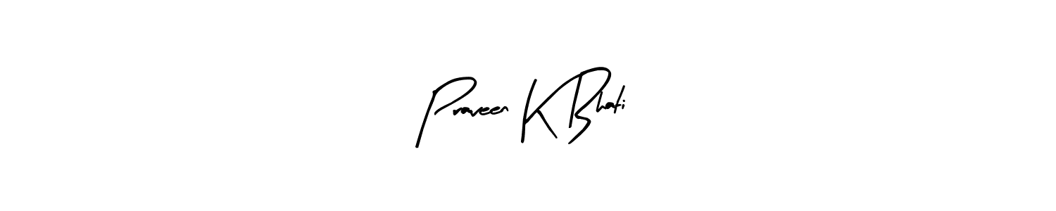 Here are the top 10 professional signature styles for the name Praveen K Bhati. These are the best autograph styles you can use for your name. Praveen K Bhati signature style 8 images and pictures png