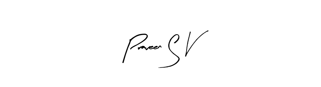 You can use this online signature creator to create a handwritten signature for the name Praveen S V. This is the best online autograph maker. Praveen S V signature style 8 images and pictures png