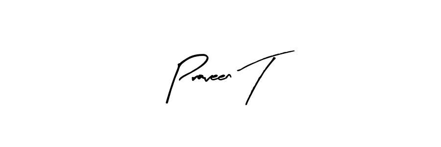 if you are searching for the best signature style for your name Praveen T. so please give up your signature search. here we have designed multiple signature styles  using Arty Signature. Praveen T signature style 8 images and pictures png