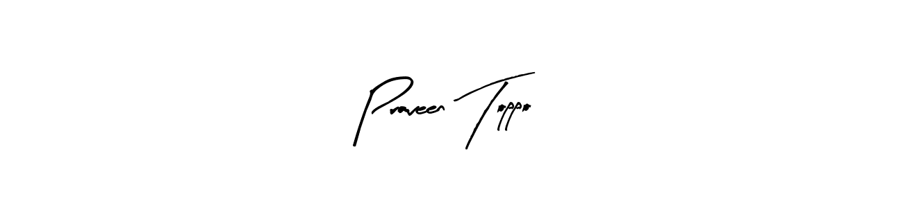 You should practise on your own different ways (Arty Signature) to write your name (Praveen Toppo) in signature. don't let someone else do it for you. Praveen Toppo signature style 8 images and pictures png