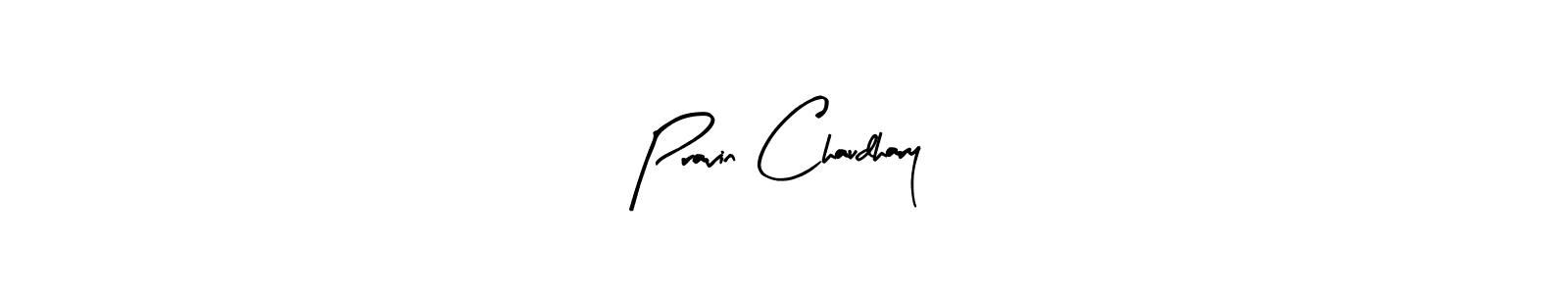Create a beautiful signature design for name Pravin Chaudhary. With this signature (Arty Signature) fonts, you can make a handwritten signature for free. Pravin Chaudhary signature style 8 images and pictures png