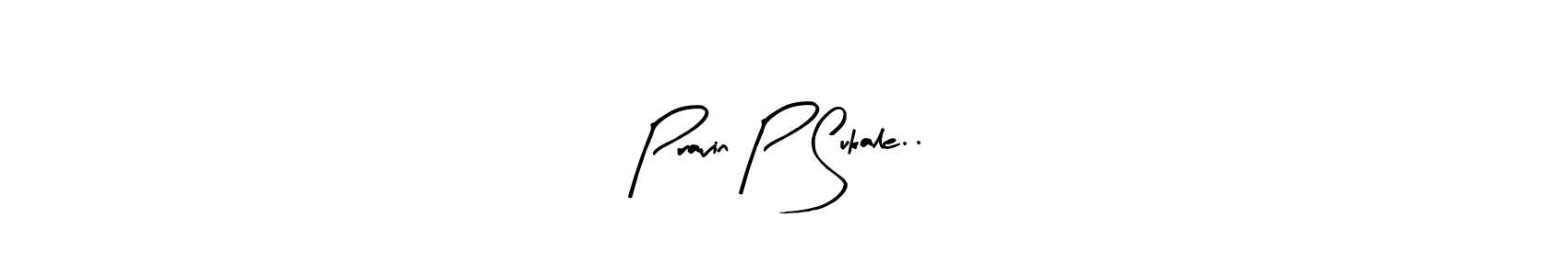 Make a short Pravin P Sukale.. signature style. Manage your documents anywhere anytime using Arty Signature. Create and add eSignatures, submit forms, share and send files easily. Pravin P Sukale.. signature style 8 images and pictures png