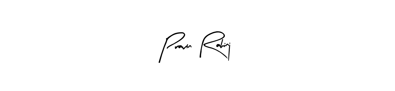 Make a beautiful signature design for name Pravin Rahinj. With this signature (Arty Signature) style, you can create a handwritten signature for free. Pravin Rahinj signature style 8 images and pictures png