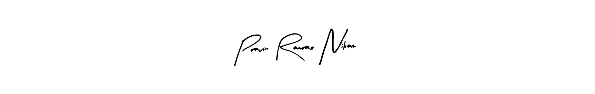 You can use this online signature creator to create a handwritten signature for the name Pravin Ramrao Nikam. This is the best online autograph maker. Pravin Ramrao Nikam signature style 8 images and pictures png